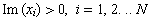 Im (x_i) >0, i = 1, 2. .. N